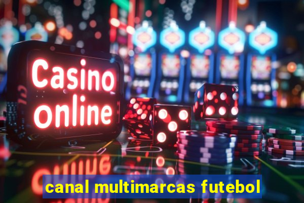 canal multimarcas futebol